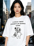 Camiseta MALA MAÑA — LLEGUE TARDE....PORQUE NO QUERÍA VENIR
